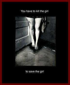 You have to kill the girl...