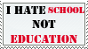 I hate school not education by EryStamps