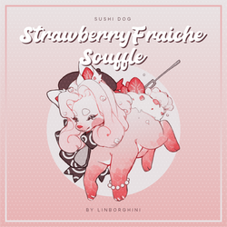 [CLOSED] Sushi Dog - Strawberry Fraiche Souffle