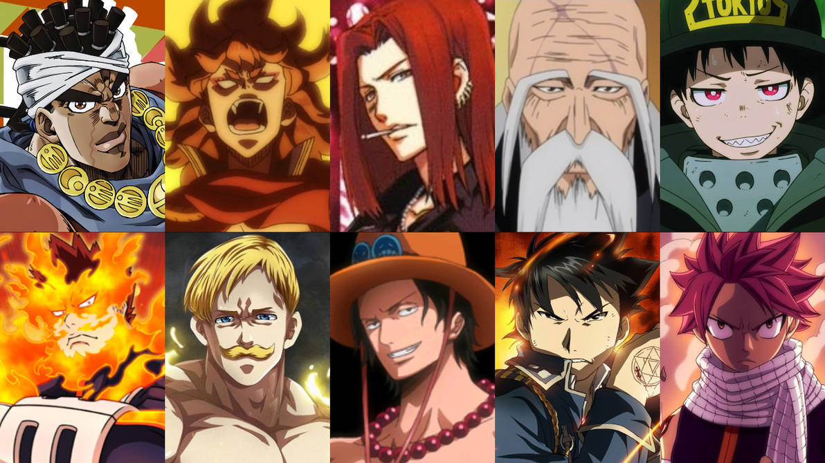 Fire Power Users Top 10 Fire Power Users in Anime by HeroCollector16 on DeviantArt