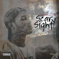 Fredo Santana - Scary Sight 3