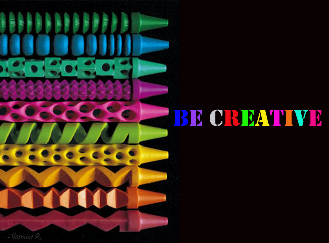 Be Creative