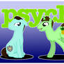 Psych ponies