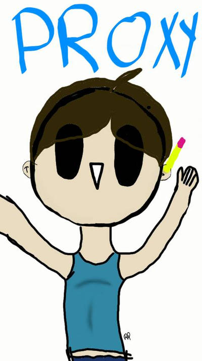 Proxy Fandom Proxy fan art by ME by Ryebeanz on DeviantArt