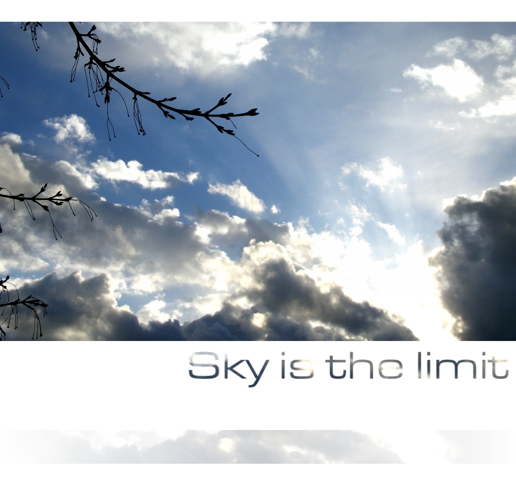 Sky is the limit