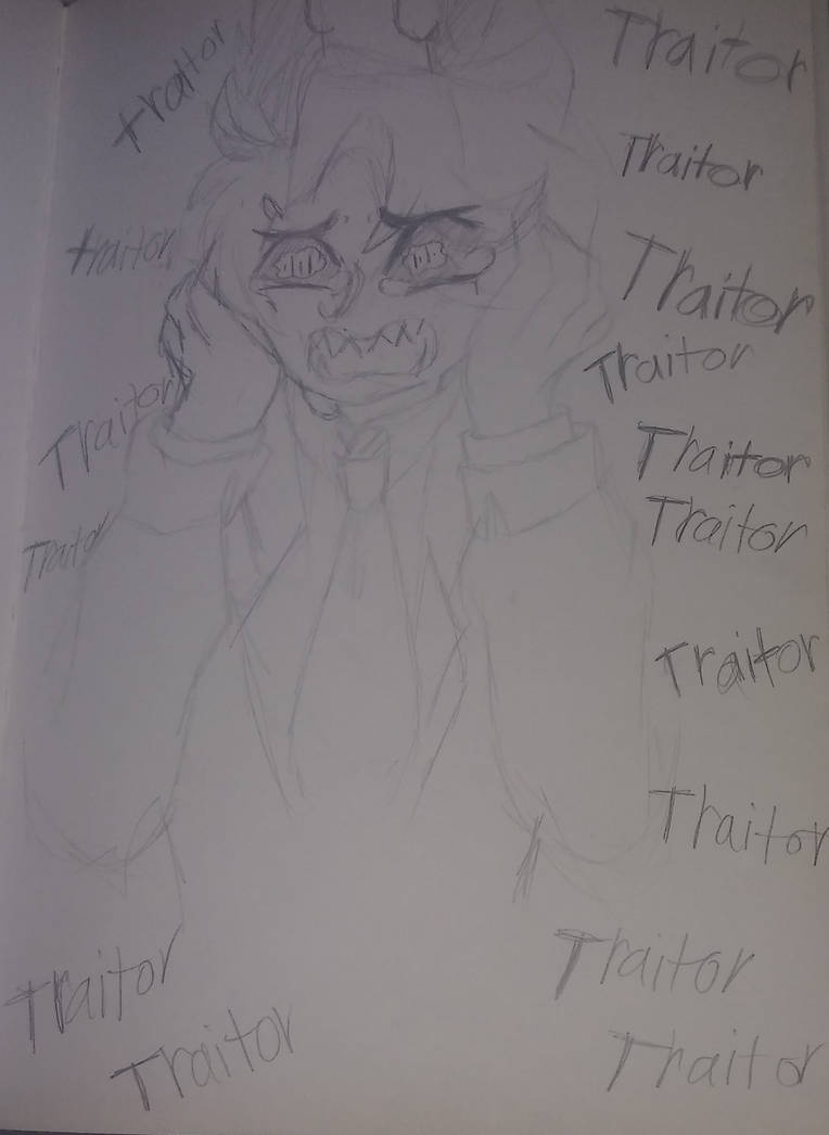 Traitor Draw Traitor by Kaeyasleftboob on DeviantArt