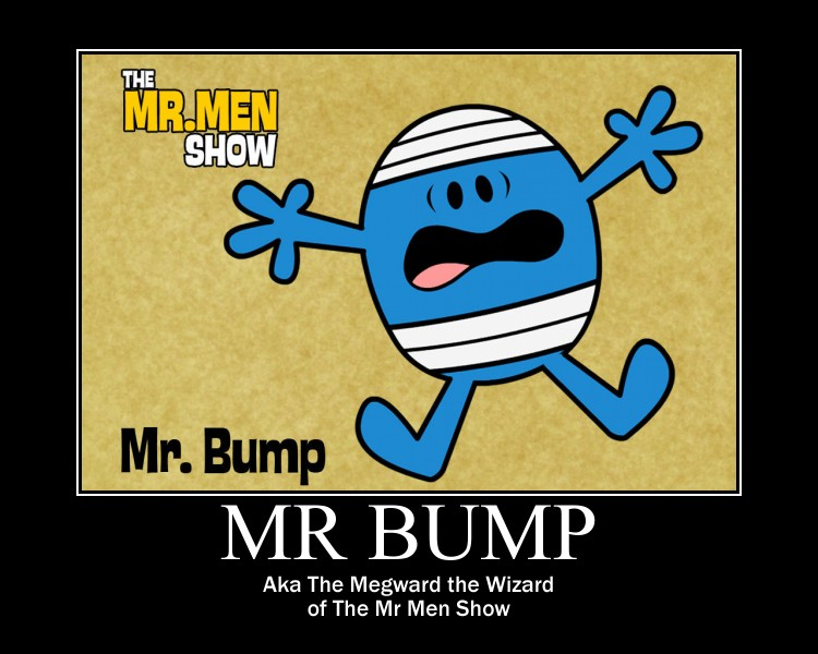 Mr Bump Motivational Poster