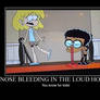 Loud House Nose Bleeding Motivational Poster