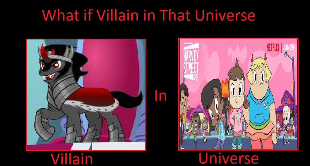What if King Sombra took over Harvey Street?