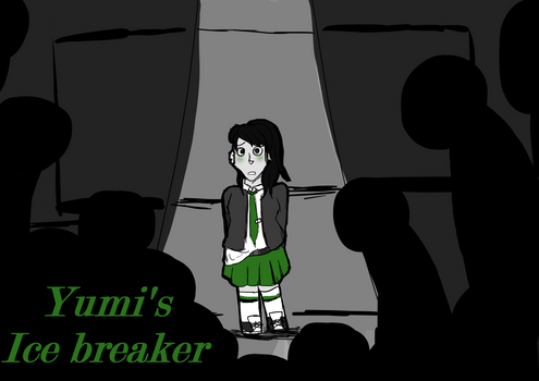 Yumi's ice breaker :Story below: