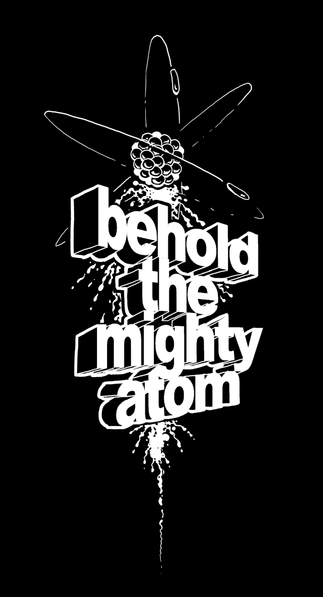 Behold the Mighty Atom