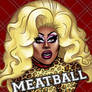 Meatball (Dragula Season 1)