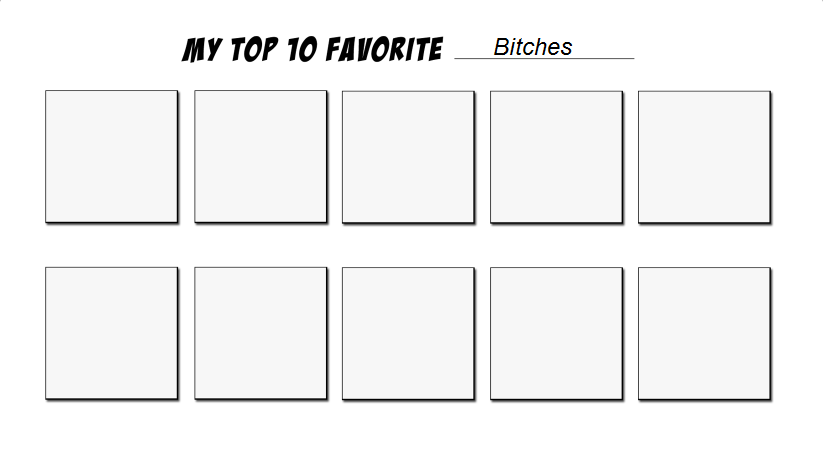 Top 10 Favorite Bitches Meme