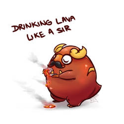 How to drink your lava like a sir