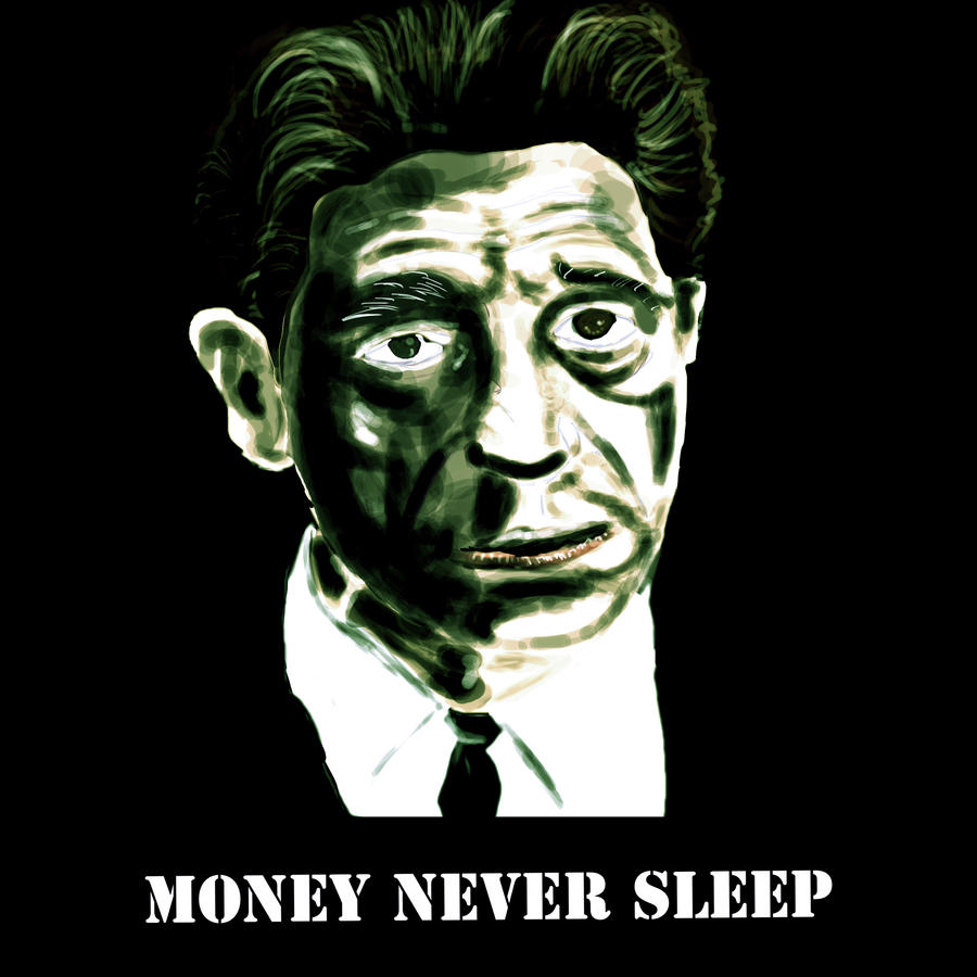 Money never sleep