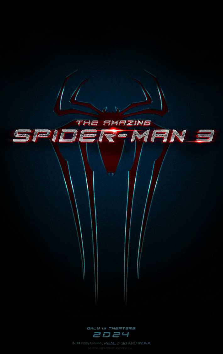 THE AMAZING SPIDER MAN 3 TEASER POSTER HD 2024 by Andrewvm on DeviantArt