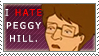 I Hate Peggy Hill +Stamp+ by xKillingInTheName