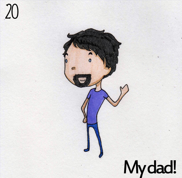 20: My dad!