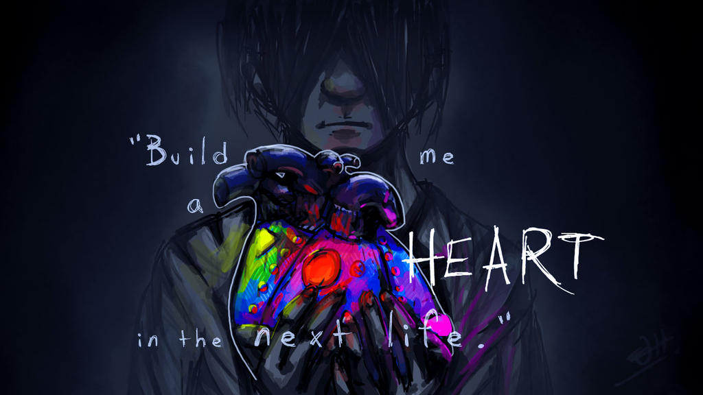 Build me a heart in the next life