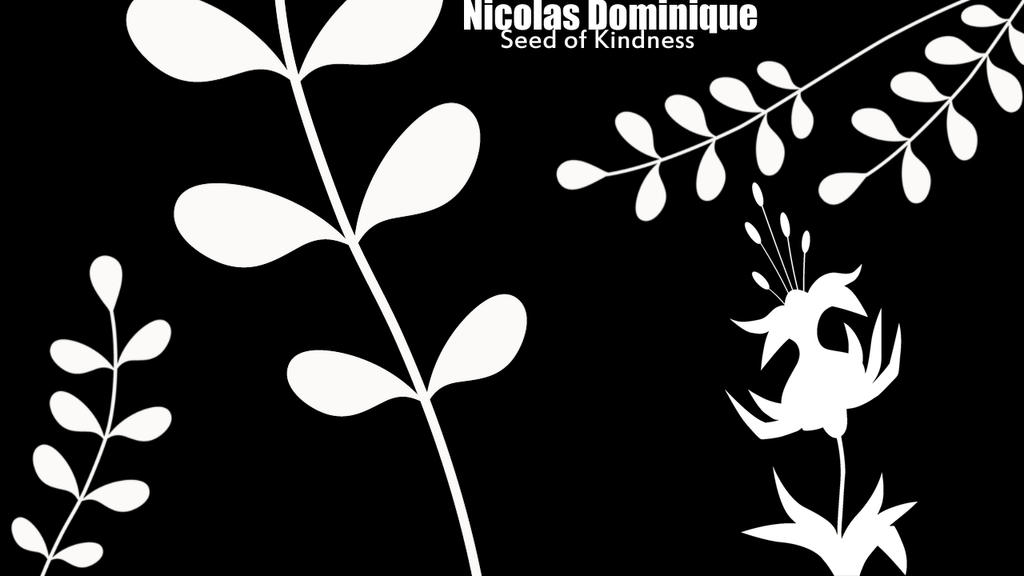 Nicolas Dominique - Seed of Kindness