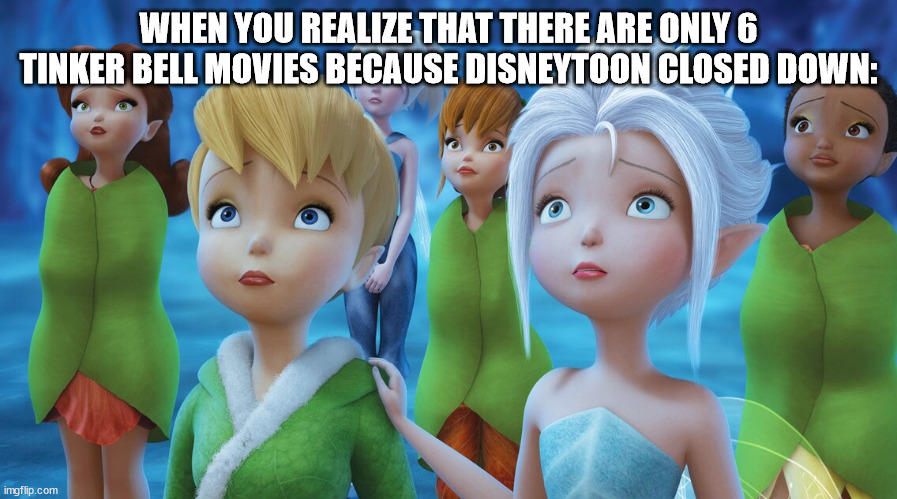 Currently re-watching the Tinker Bell Movies, and wanted ya'll's