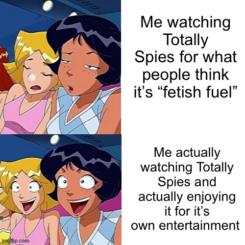 Humor Spies Totally Spies Meme (Read description) by Takostu64 on DeviantArt