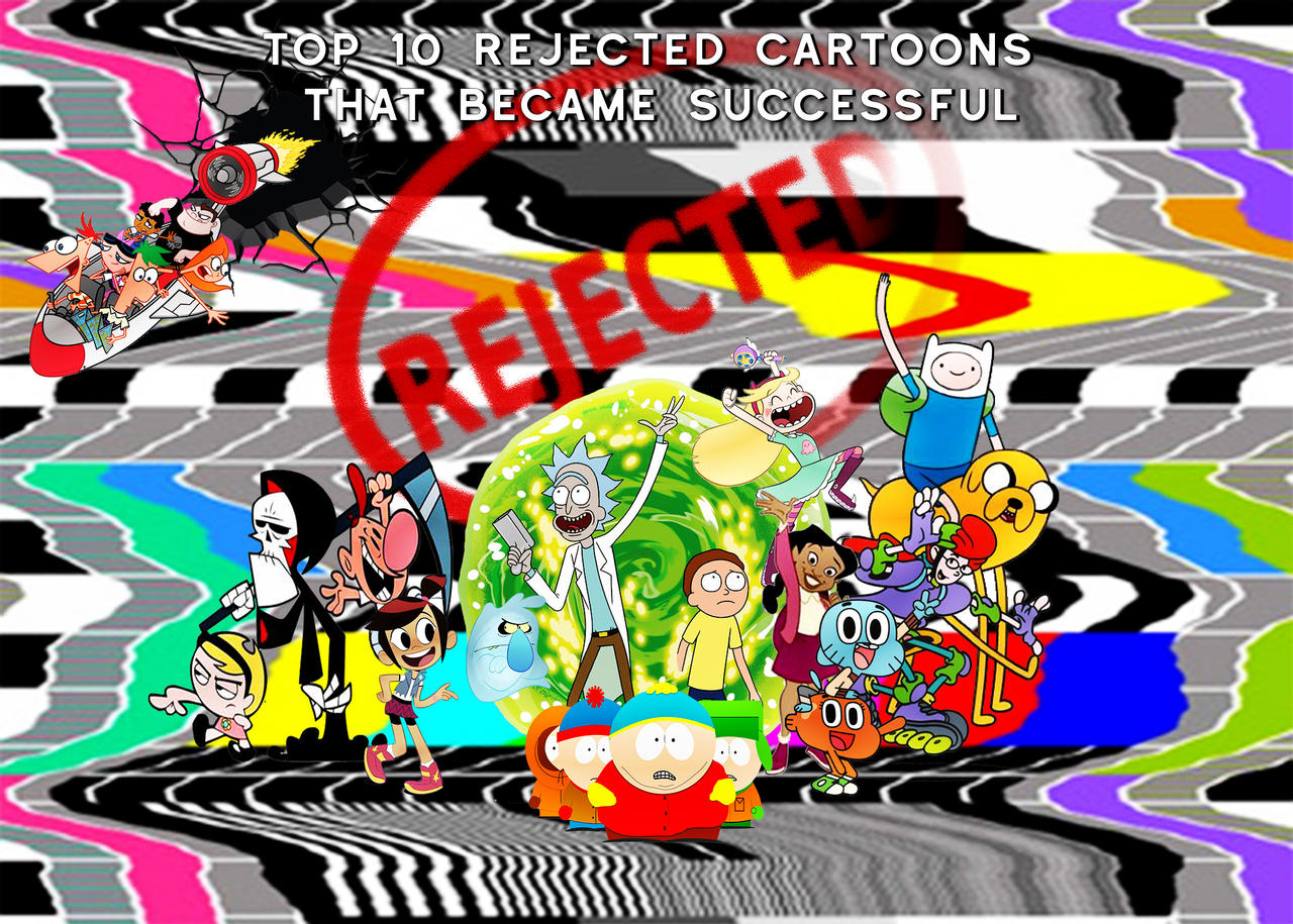Rejected Characters Top 10 Rejected Cartoons to be Big Hits by yugioh1985 on DeviantArt