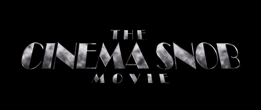 Cinema Snob Movie Title