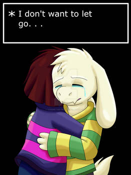 I don't want to let go. . .(Undertale Spoilers!)