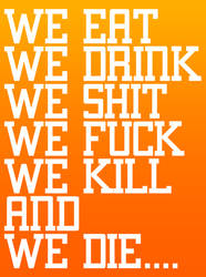 We Eat We Drink. .