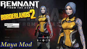 Remnant From The Ashes Borderlands 2 Maya Mod