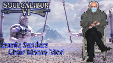 Soulcalibur 6 Bernie Sanders Chair Meme Mod