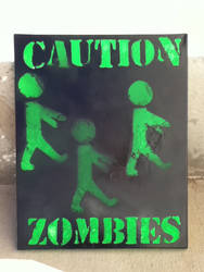 CAUTION : Zombies!