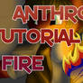 Anthro Tutorial #7, FIRE