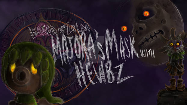 Majora's Mask with Hewbz