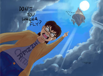 Don't you wanna fly?