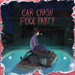 Car Crash Pool Party - Album Cover Commission