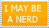 I May Be A Nerd... by SizzleLizzle