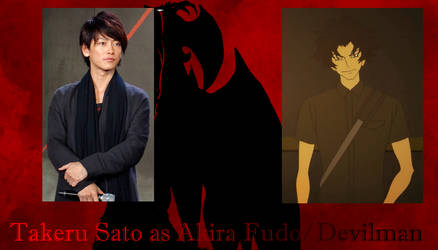 Takeru Sato as Akira Fudo/Devilman (Devilman)