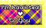 {Addicted To You}