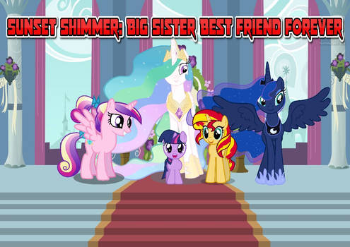 Sunset Shimmer Big Sis Best Friend Forever