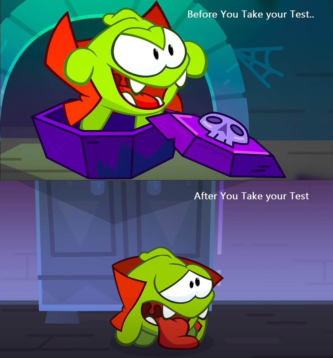 Om Nom Meme Before And After You Take Your Test By Xavier0817 On Deviantart