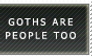 'Goths are people too' Stamp
