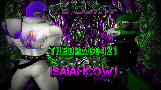 Isaiahcow1 Vs TheDraco421