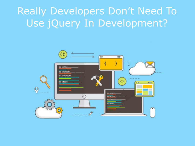 Why Developers Avoid jQuery In Development?