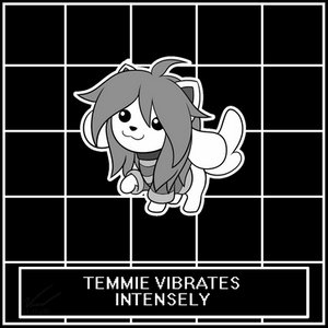 Temmie Intensely Vibrates