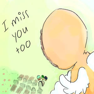 Miss you too