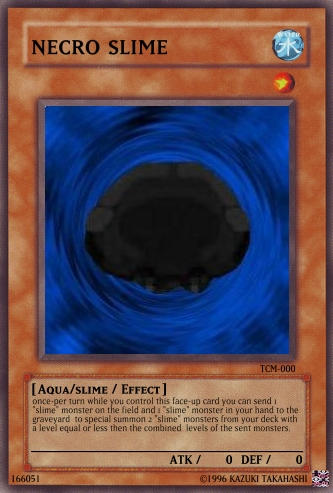 Yu-Gi-Oh Card Necro Slime by XxCursed-NekoxX on DeviantArt Yu-Gi-Oh Card Necro Slime by XxCursed-NekoxX on DeviantArt