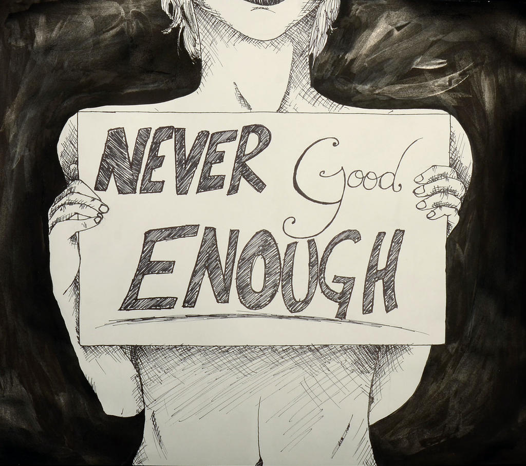 Never Good Enough By Gaararoxmysox13 On Deviantart Never Good Enough By Gaararoxmysox13 On Deviantart