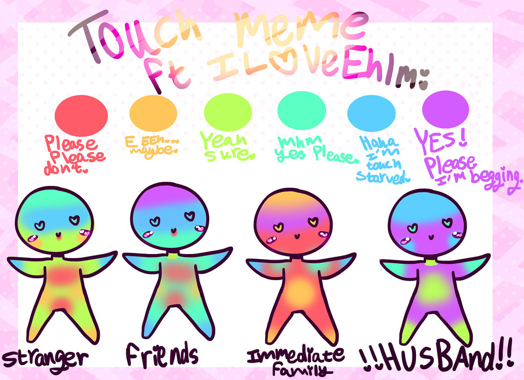 Touch Meme Ft Me IloveEhlm by IloveEhlm on DeviantArt